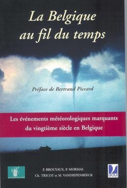 Les habitants de Belgique quel que soit l'endroit où ils vivent, peuvent se faire une idée complète de ce qu'ils ont vécu au fil des saisons ... et peut-être de ce qui les attend.